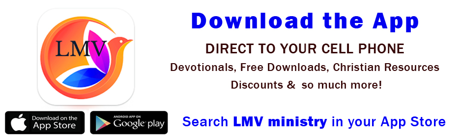       Download LMV ministry App on Google and Apple for FREE!
